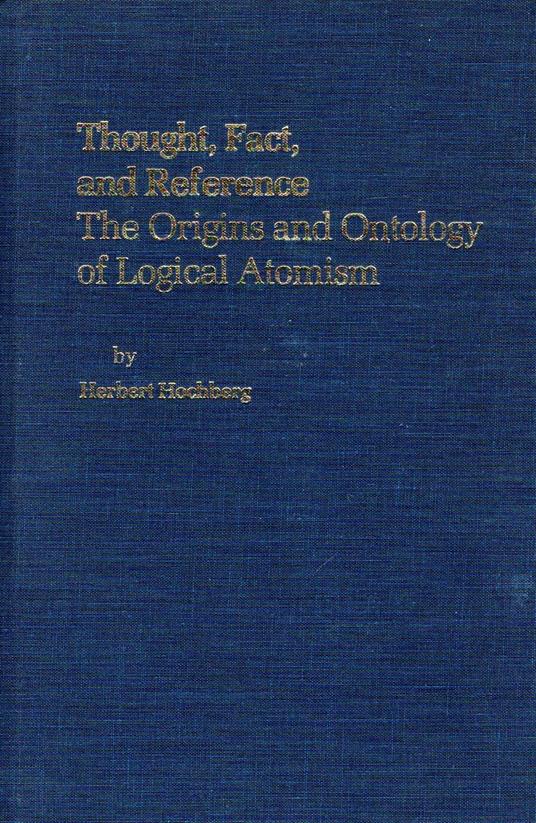 Thought, Fact, and Reference: The Origins and Ontology of Logical Atomism - copertina