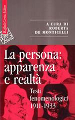 La persona: apparenza e realtà. Testi fenomenologici 1911-1933