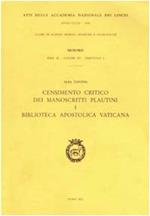 Censimento critico dei manoscritti plautini. Biblioteca Apostolica Vaticana (Vol. 1)