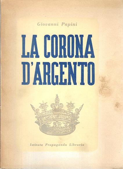 La corona d'argento - Giovanni Papini - copertina