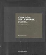 Ideologia della morte. Storia e documenti dei campi di sterminio