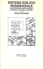 Sistema edilizio residenziale. Industrializzazione per subsistemi: procedure e concetti di prodotto