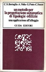 Un metodo per la progettazione automatica di tipologie edilizie: una applicazione all'alloggio