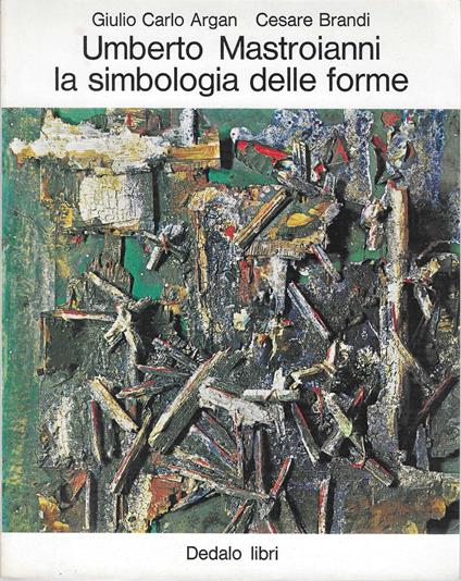 Umberto Mastroianni la simbologia delle forme - copertina