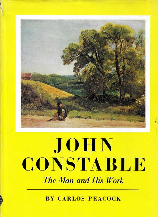 John Constable: the man and his work - copertina