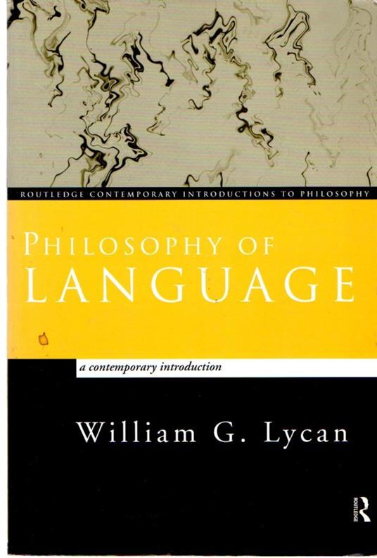 Philosophy of Language: A Contemporary Introduction - William G. Lycan - copertina