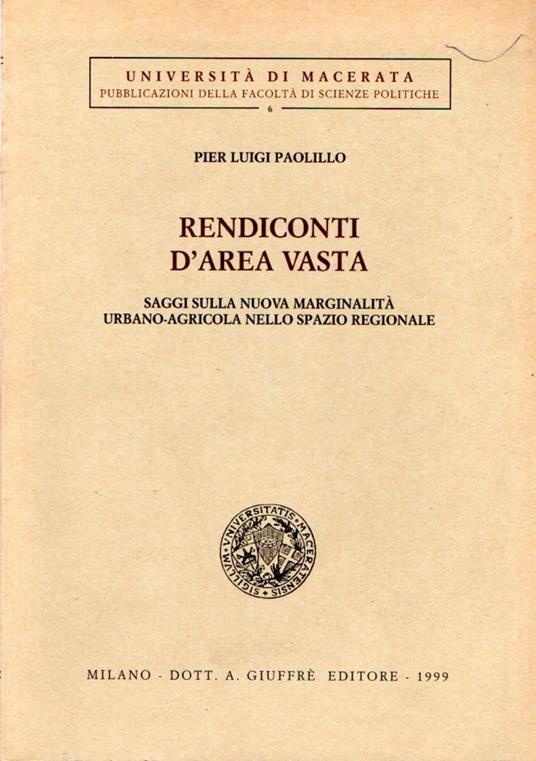 Rendiconti d'area vasta : Saggi sulla nuova marginalità urbana-agricola nello spazio regionale - copertina