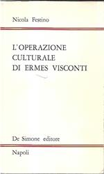 L' operazione culturale di Ermes Visconti