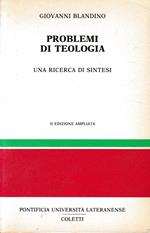 Problemi di teologia. Una ricerca di sintesi