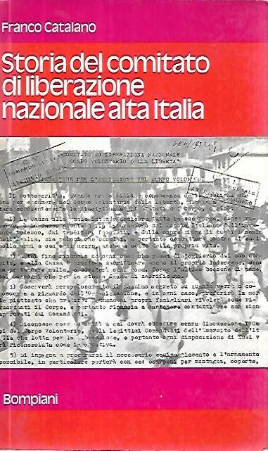 Storia dle comitato di liberazione nazionale alta Italia - Franco Catalano - copertina