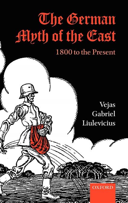 The German Myth of the East: 1800 to the Present - copertina