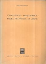 L' evoluzione demografica nella provincia di Udine