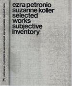 Ezra Petronio and Suzanne Koller: Selected Works Subjective Inventory: édition anglaise