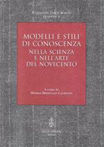 Modelli e stili di conoscenza nella scienza e nell'arte del Novecento