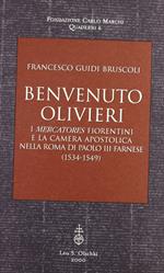 Benvenuto Olivieri. I mercatores fiorentini e la camera apostolica nella Roma di Paolo III Farnese (1534-1549)