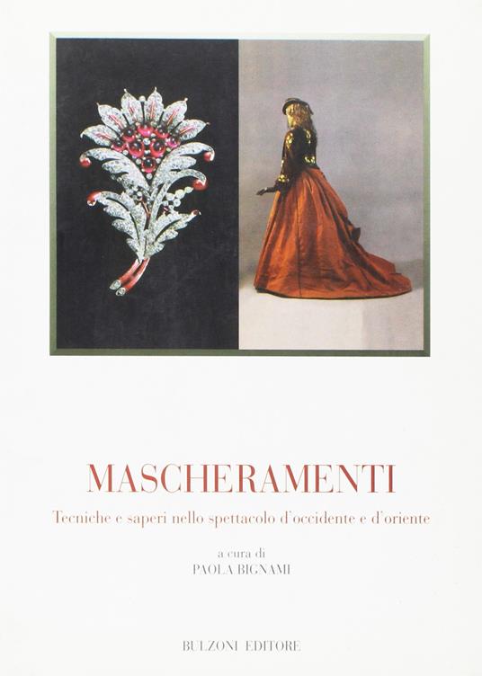 Mascheramenti. Tecniche e saperi nello spettacolo d'occidente e d'oriente - copertina