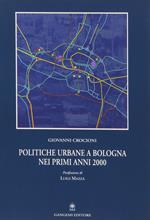 Politiche urbane a Bologna nei primi anni 2000