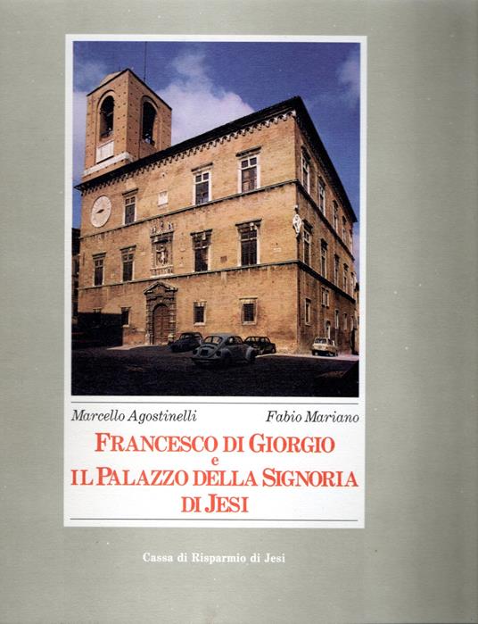 Francesco di Giorgio e il palazzo della signoria di jesi - copertina