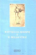 Raffaello, Rossini e il bello stile