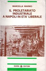Il Proletariato Industriale A Napoli In Età Liberale