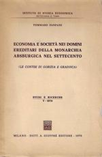 Economia e società nel domini ereditari della monarchia asburgica nel Settecento (Le contee di Gorizia e Gradisca)