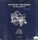 Arne Korsmo - Knut Knutsen: due maestri del Nord