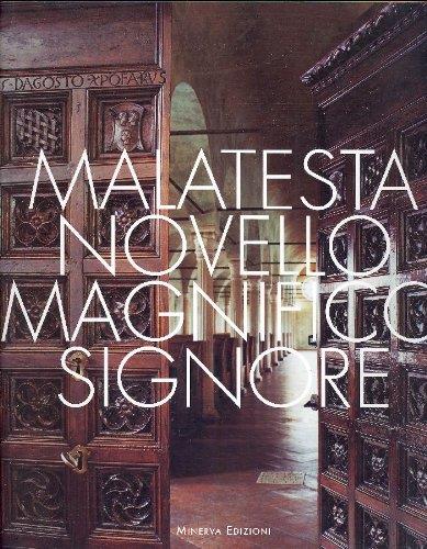 Malatesta novello magnifico signore. Arte e cultura di un principe del Rinascimento. Catalogo della mostra - copertina