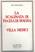 La scalinata di Piazza di Spagna - Villa Medici