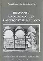 Bramante und das Kloster S. Ambrogio in Mailand (Römische Studien der Bibliotheca Hertziana)
