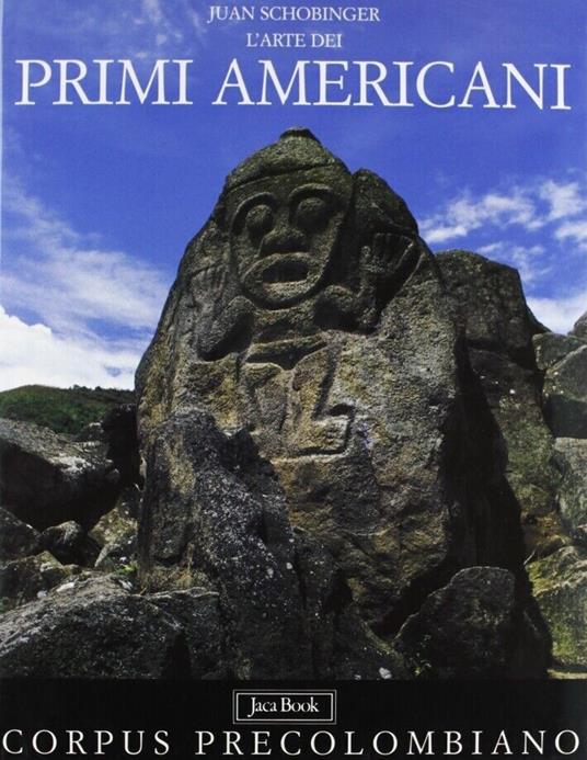 L' arte dei primi americani - Juan Schobinger - copertina