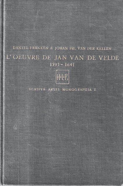 L' oeuvre de Jan Van de Velde graveur hollandais, 1593-1641, avec additions et corrections par Simon Laschitzer - copertina