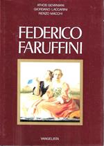 Federico Faruffini. La vita, le opere e il suo tempo