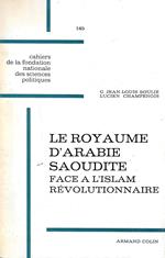 Le royaume d'Arabie Saoudite face a l'Islam révolutionnaire