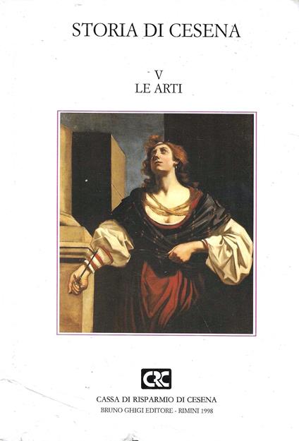 Storia di Cesena , V - Le Arti - P. Giorgio Pasini - copertina