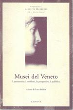 Musei del Veneto. Il patrimonio, i problemi, le prospettive, il pubblico