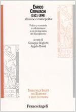 Enrico Cernuschi (1821-1896) milanese e cosmopolita. Politica, economia e collezionismo in un protagonista del Risorgimento