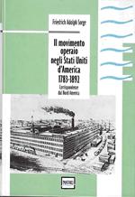 Il movimento operaio negli Stati Uniti d'America 1783-1892. Corrispondenze dal Nord America