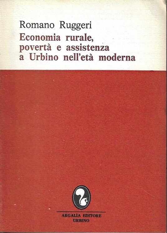 Economia rurale, povertà e assistenza a Urbino nell'età moderna - copertina