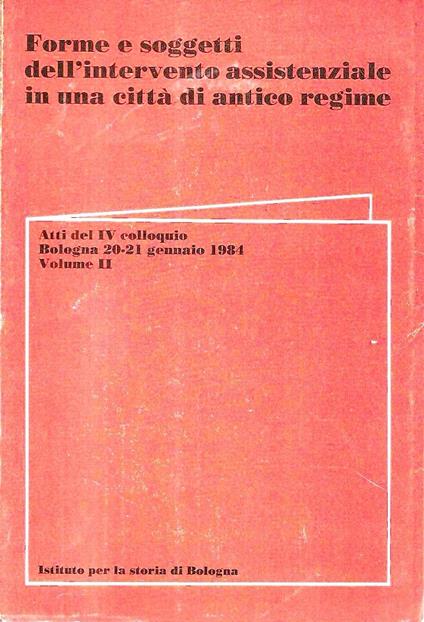 Forme e soggetti dell'intervento assistenziale in una città di antico regime - copertina