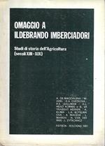 Omaggio a Ildebrando Imberciadori. Studi di storia dell'Agricoltura (secoli XIII-XIX)