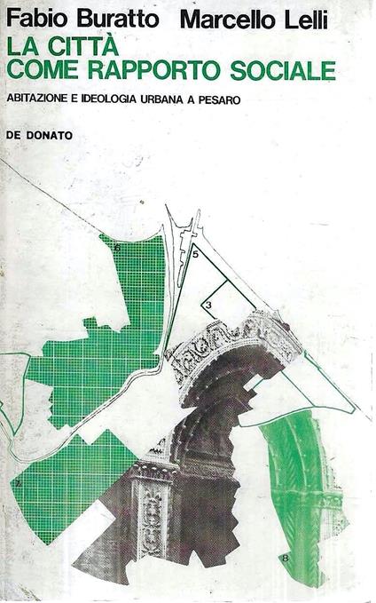 La città come rapporto sociale. Abitazione e ideologia urbana a Pesaro - copertina