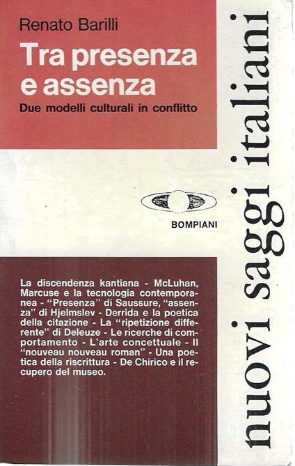 Tra presenza e assenza. Due modelli culturali in conflitto - Renato Barilli - copertina