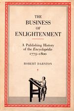 The Business of Enlightenment : A Publishing History of the Encyclopédie 1775-1800