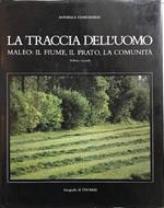 La traccia dell'uomo. Maleo: il fiume, il prato, la comunità. Vol. II