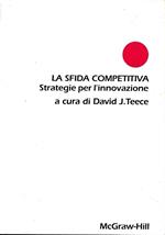 La sfida competitiva. Strategie per l'innovazione