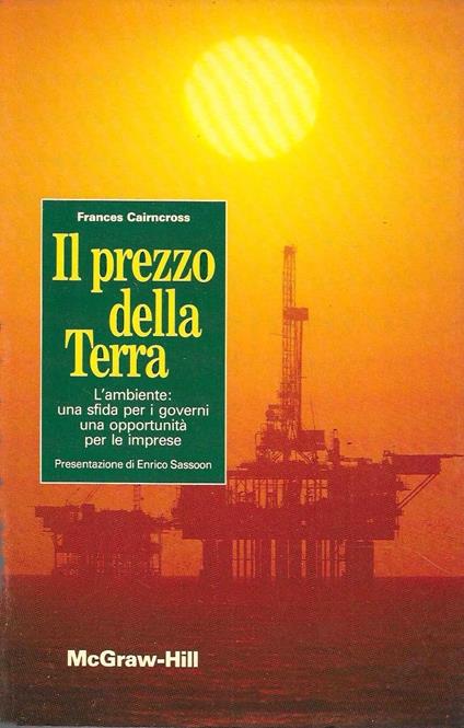 Il prezzo della Terra. L'ambiente: una sfida per i governi, una opportunità per le imprese - copertina