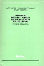 I fabbricati degli enti pubblici nel nuovo catasto edilizio urbano