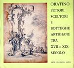 Oratino : Pittori scultori e botteghe artigiane tra XVII e XIX secolo