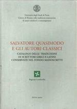 Salvatore Quasimodo e gli Autori Classici. Catalogo delle Traduzioni di Scrittori Greci e Latini Conservate nel Fondo Manoscritti