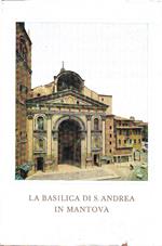 La Basilica di S. Andrea in Mantova